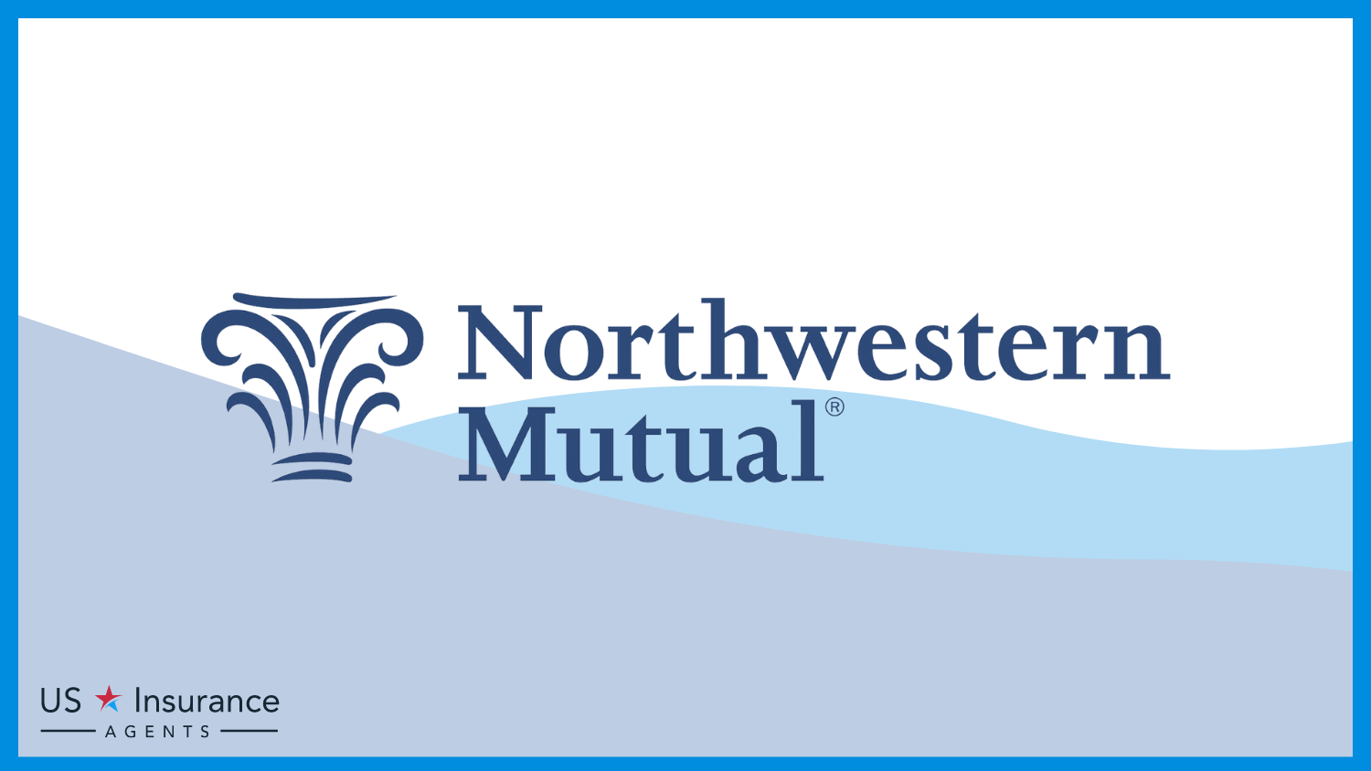 Northwestern Mutual: Best Life Insurance for Siblings