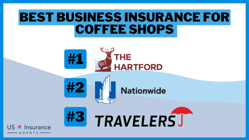 Best Business Insurance for Coffee Shops: The Hartford, Nationwide and Travelers