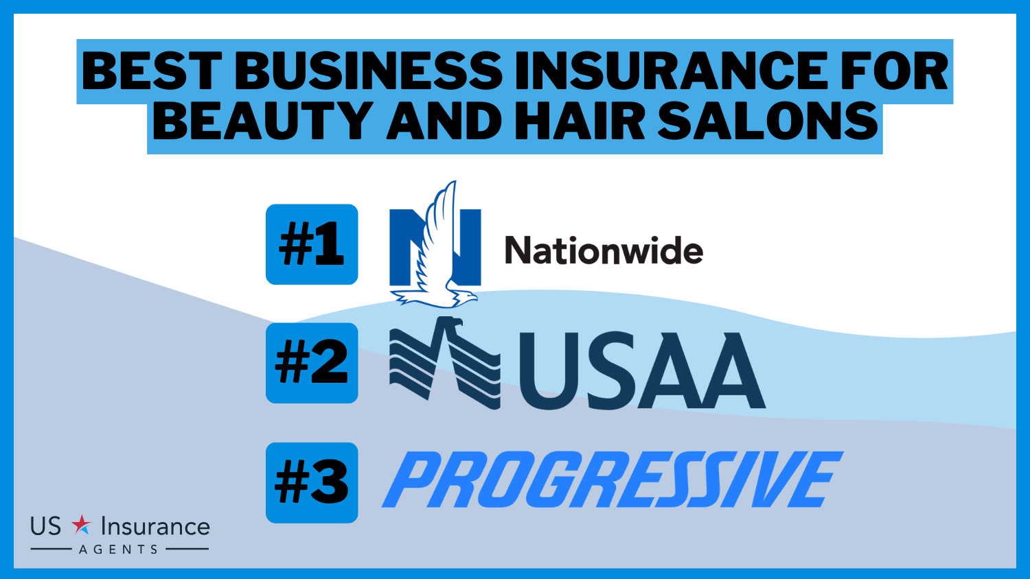 3 Best Business Insurance for Beauty and Hair Salons: Nationwide, USAA and Progressive.