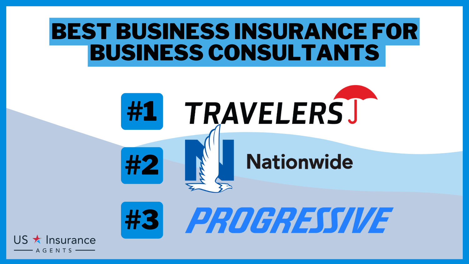 Best Business Insurance for Business Consultants: Travelers, Nationwide, Progressive