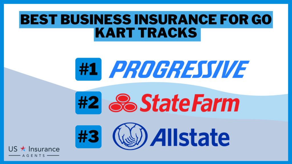 Progressive, State Farm, and Allstate: Best Business Insurance for Go Kart Tracks