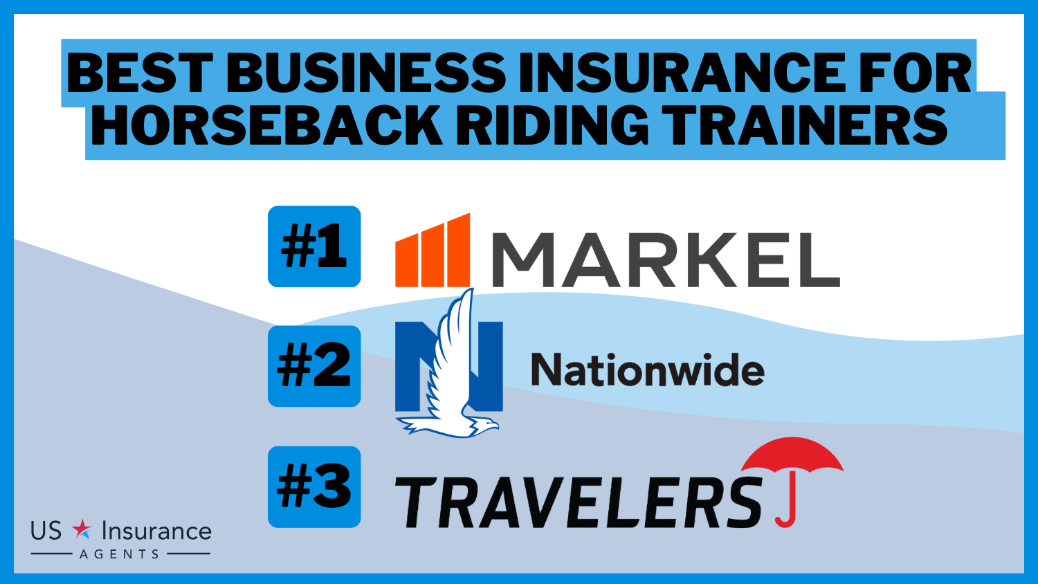 Markel, Nationwide, Travelers: Best Business Insurance for Horseback Riding Trainers