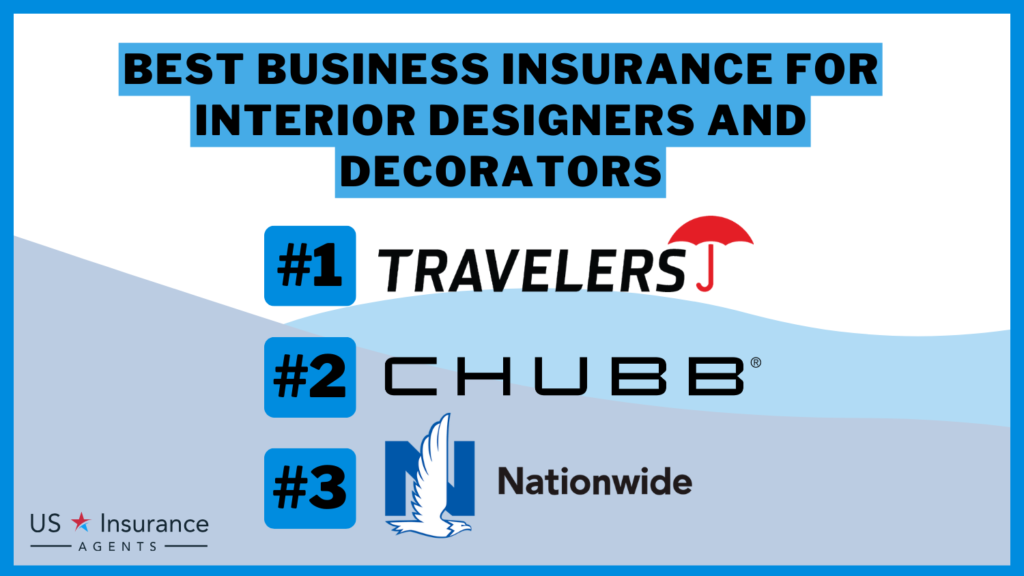 Travelers, Chubb, and Nationwide: Best Business Insurance for Interior Designers and Decorators