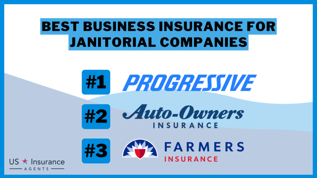 Progressive, Auto Owners, and Farmers: Best Business Insurance for Janitorial Companies