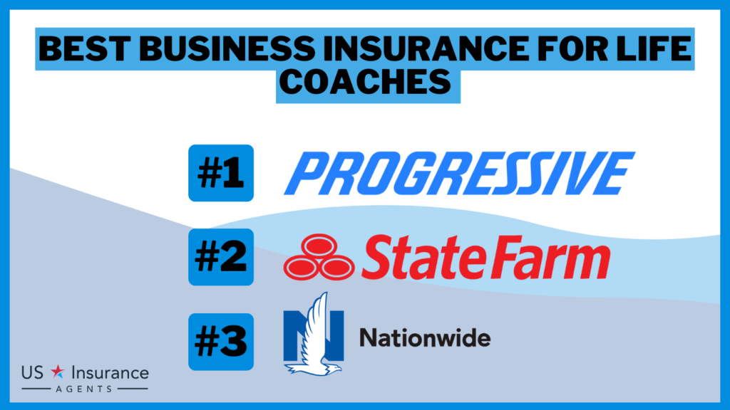 Progressive, State Farm and Nationwide: Best Business Insurance for Life Coaches