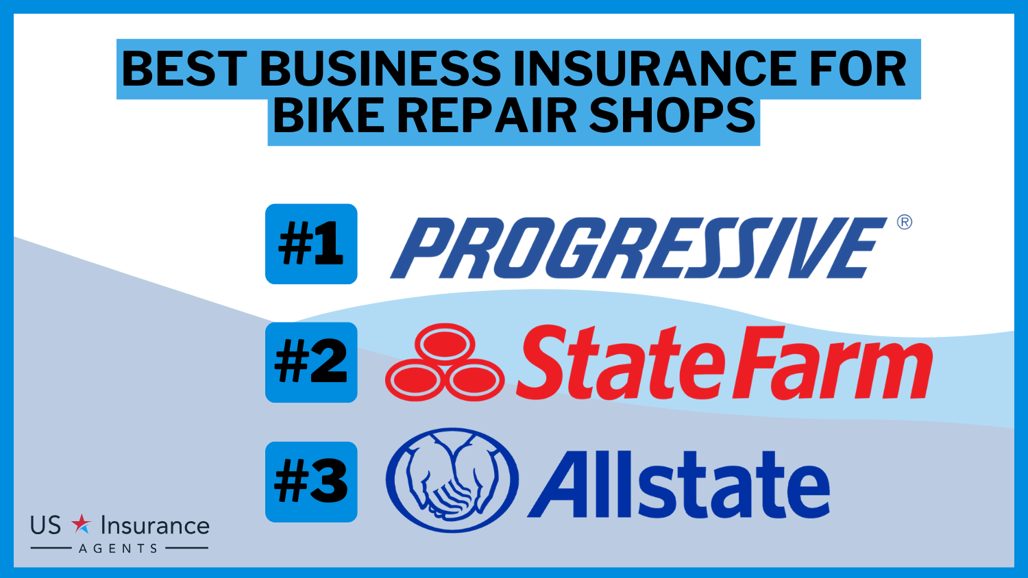 3 Best Business Insurance for Bike Repair Shops: Progressive, StateFarm and Allstate.