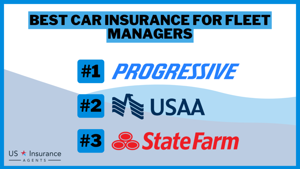Best Car Insurance for Fleet Managers: Progressive, USAA, and State Farm.