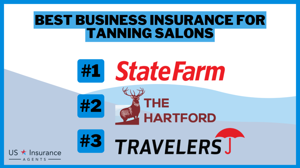 State Farm, The Haertford and Travelers: Best Business Insurance for Tanning Salons