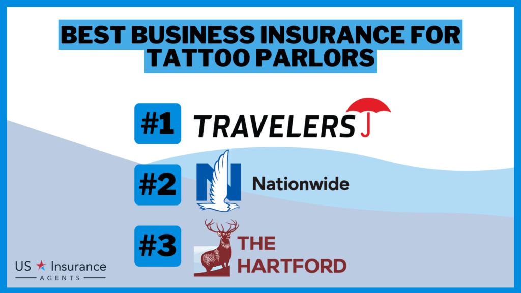 Travelers, Nationwide and The Hartford: Best Business Insurance for Tattoo Parlors