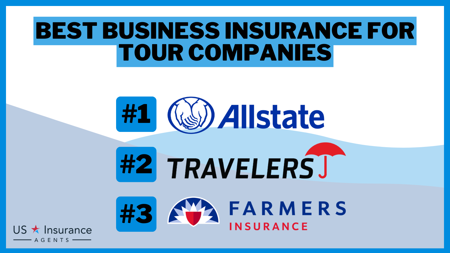 Allstate, Travelers, and Farmers: Best Business Insurance for Tour Companies