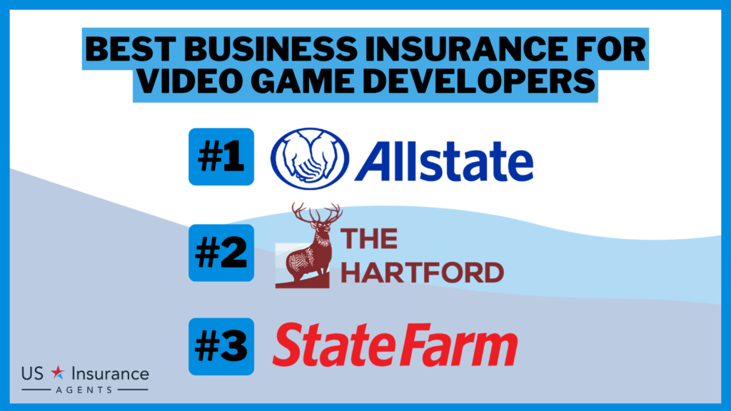 Allstate, The Hartford, and State Farm: Best Business Insurance for Video Game Developers