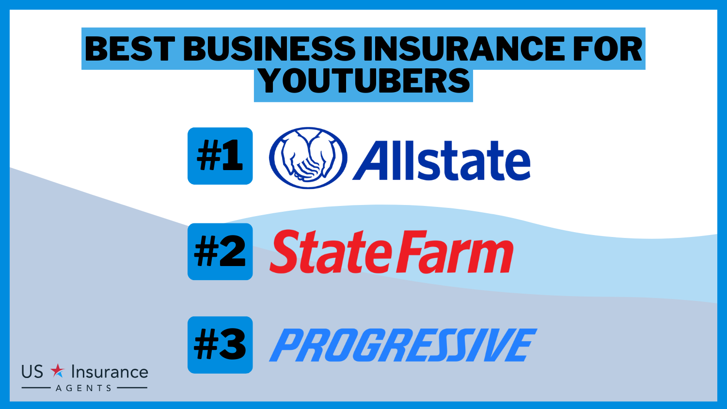 3 Best Business Insurance for YouTubers: Allstate, State Farm, and Progressive