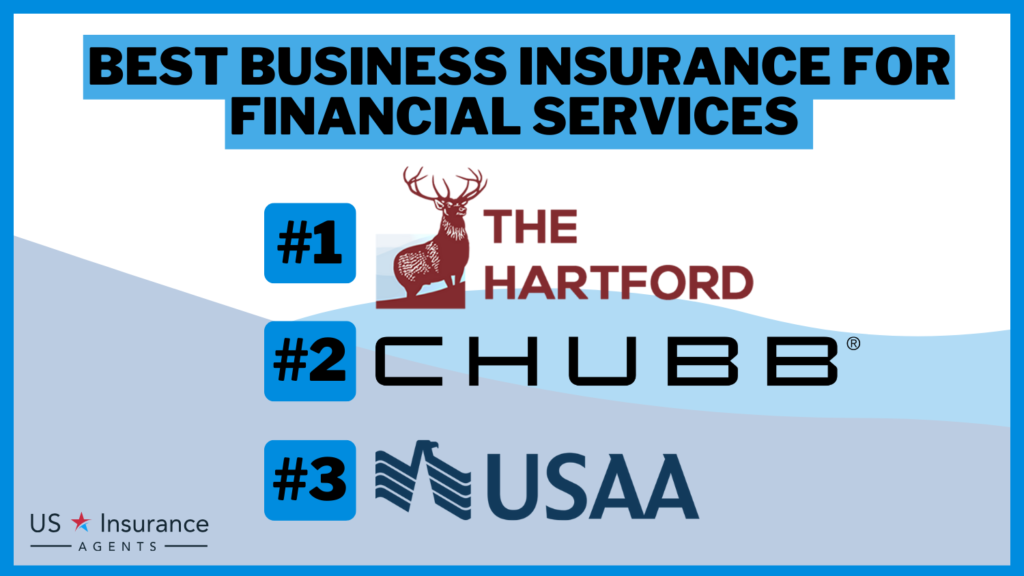 Best Business Insurance for Financial Services: The Hartford, CHUBB and USAA
