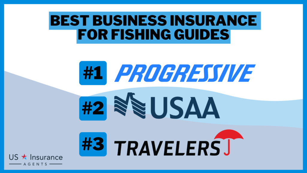 Progressive, USAA and Travelers: Best Business Insurance for Fishing Guides