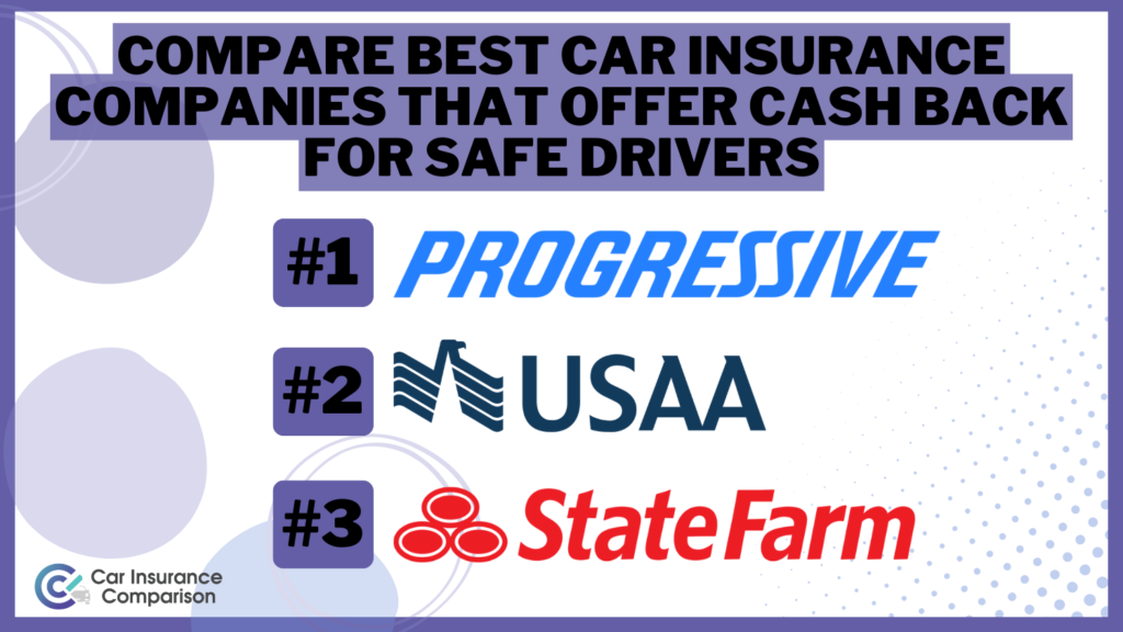Progressive: Best Car Insurance Companies That Offer Cash Back for Safe Drivers