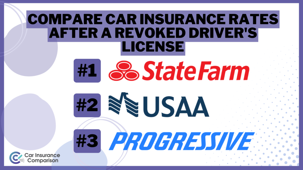 State Farm, USAA, and Progressive: Best Car Insurance for a Revoked Driver’s License